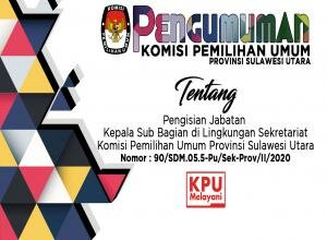 Pengisian Jabatan Kepala Sub BagianDi Lingkungan Sekretariat KPU Provinsi Sulawesi Utara